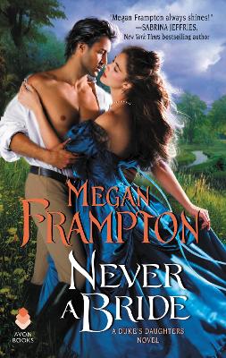 Never a Bride: A Duke's Daughters Novel book