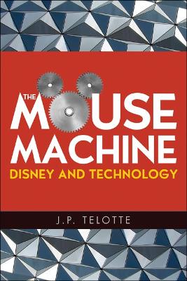 The Mouse Machine by J P. Telotte