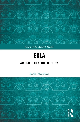 Ebla: Archaeology and History by Paolo Matthiae