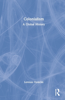 Colonialism: A Global History book