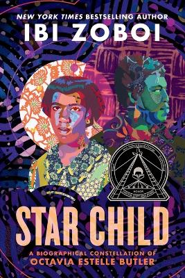 Star Child: A Biographical Constellation of Octavia Estelle Butler book