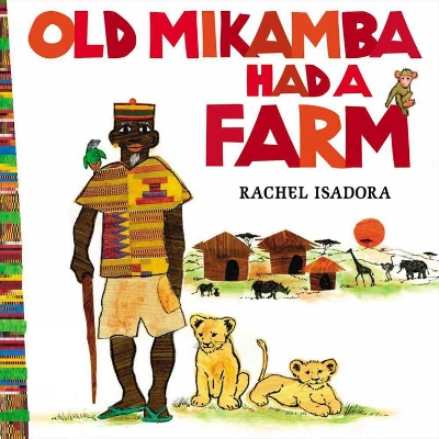 Old Mikamba Had A Farm book