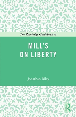 Routledge Guidebook to Mill's On Liberty book