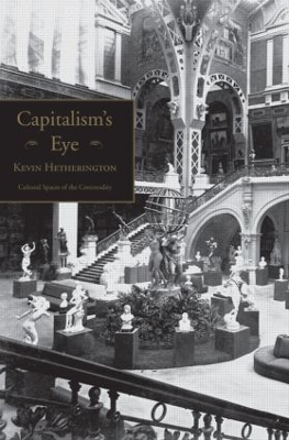 Capitalism's Eye by Kevin Hetherington