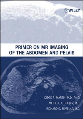 Primer on MR Imaging of the Abdomen and Pelvis book
