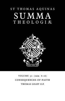 Summa Theologiae: Volume 32, Consequences of Faith book