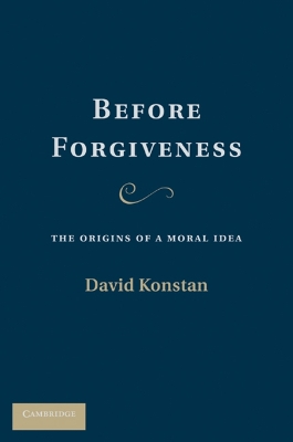 Before Forgiveness by David Konstan