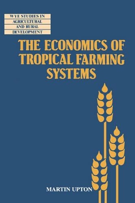 Economics of Tropical Farming Systems book