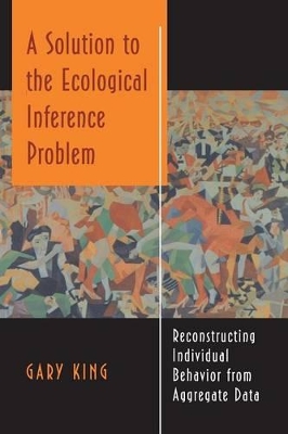 Solution to the Ecological Inference Problem by Gary King