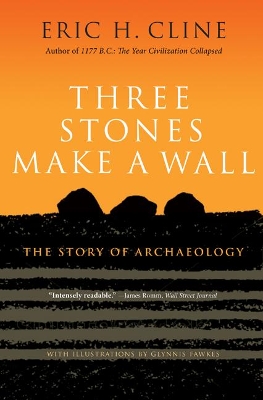 Three Stones Make a Wall by Eric H. Cline