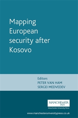 Mapping European Security After Kosovo book