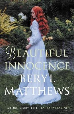 Beautiful Innocence: The heart-warming Victorian saga of triumph over adversity by Beryl Matthews