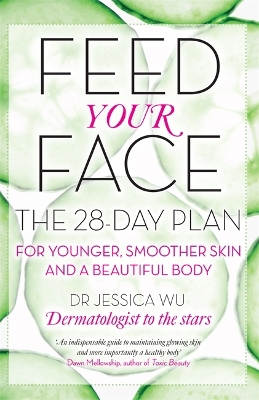 Feed Your Face by Dr Jessica Wu