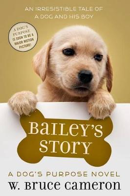 Bailey's Story by W. Bruce Cameron