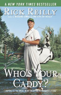 Who's Your Caddy? by Rick Reilly