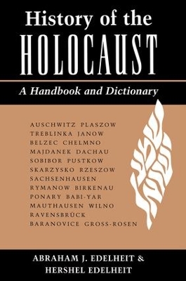 History Of The Holocaust by Abraham Edelheit