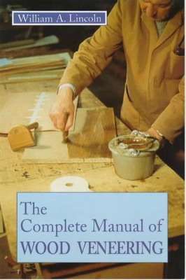 Complete Manual of Wood Veneering book