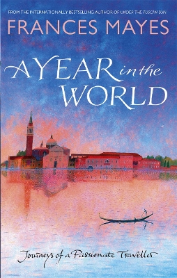 Year In The World by Frances Mayes