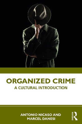 Organized Crime: A Cultural Introduction by Antonio Nicaso