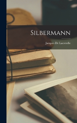 Silbermann by Lacretelle