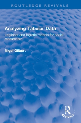 Analyzing Tabular Data: Loglinear and logistic models for social researchers book