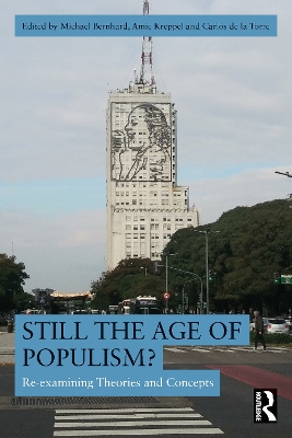 Still the Age of Populism?: Re-examining Theories and Concepts by Michael Bernhard