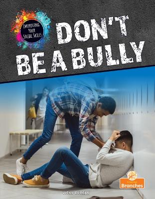 Don't Be a Bully by Vicky Bureau