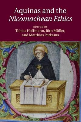 Aquinas and the Nicomachean Ethics by Tobias Hoffmann