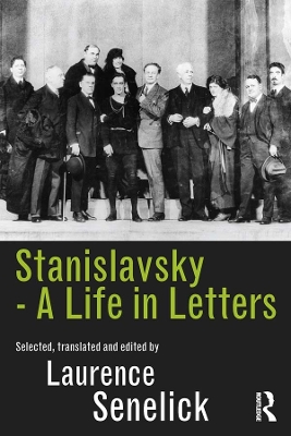 Stanislavsky: A Life in Letters by Laurence Senelick