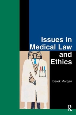 Issues in Medical Law and Ethics book