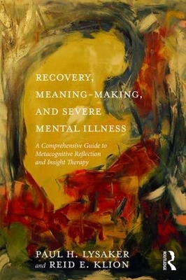 Recovery, Meaning-Making, and Severe Mental Illness book