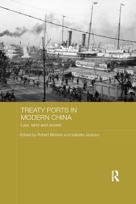 Treaty Ports in Modern China by Robert Bickers