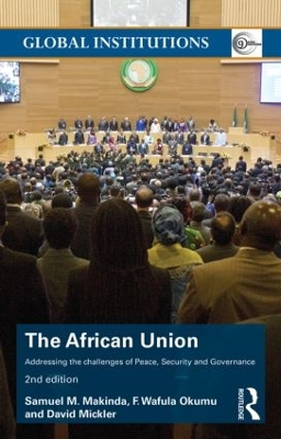 The African Union by Samuel M. Makinda