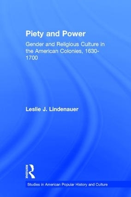 Piety and Power by Leslie Lindenauer