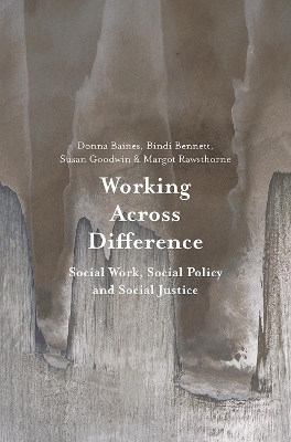 Working Across Difference: Social Work, Social Policy and Social Justice book