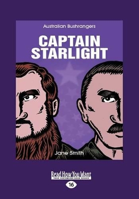 Captain Starlight: Australian bushrangers by Jane Smith