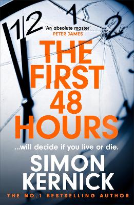 The First 48 Hours: the twisting new thriller from the Sunday Times bestseller book