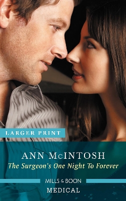 The Surgeon's One Night To Forever by Ann McIntosh