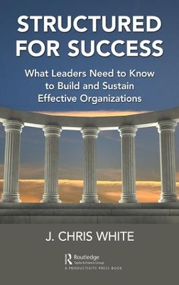 Structured for Success by J. Chris White