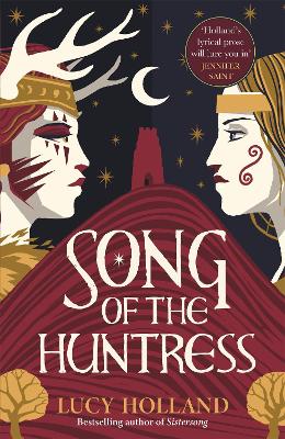 Song of the Huntress by Lucy Holland