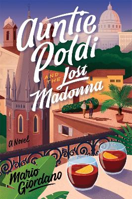 Auntie Poldi and the Lost Madonna: Auntie Poldi 4 book