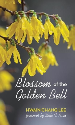 Blossom of the Golden Bell by Hwain Chang Lee