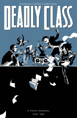 Deadly Class, Volume 12: A Fond Farewell, Part Two book