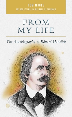 From My Life: The Autobiography of Eduard Hanslick book