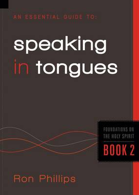 An Essential Guide To Speaking In Tongues book