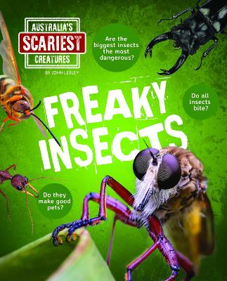 Australia's Scariest Creatures: Freaky Insects book
