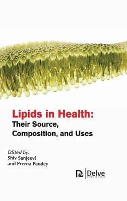 Lipids in Health: Their Source, Composition, and Uses book
