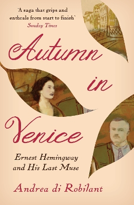 Autumn in Venice: Ernest Hemingway and His Last Muse book