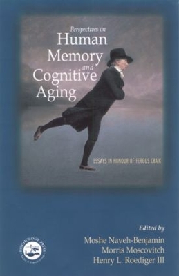 Perspectives on Human Memory and Cognitive Aging by Moshe Naveh-Benjamin