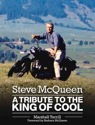 Steve McQueen: A Tribute to the King of Cool book